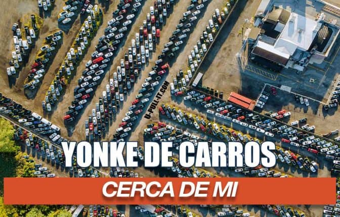 YONKE DE CARROS CERCA DE MI
